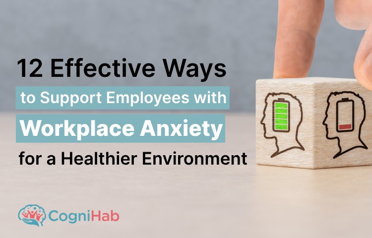 Ways to Support Employees with Workplace Anxiety